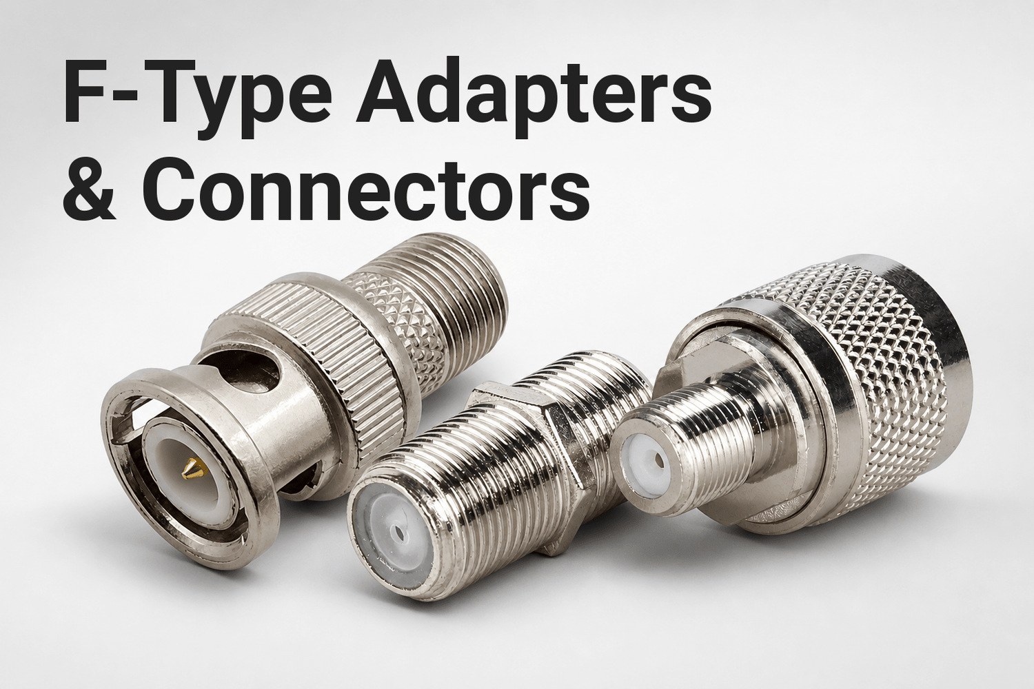 F-Type Adapters & Connectors