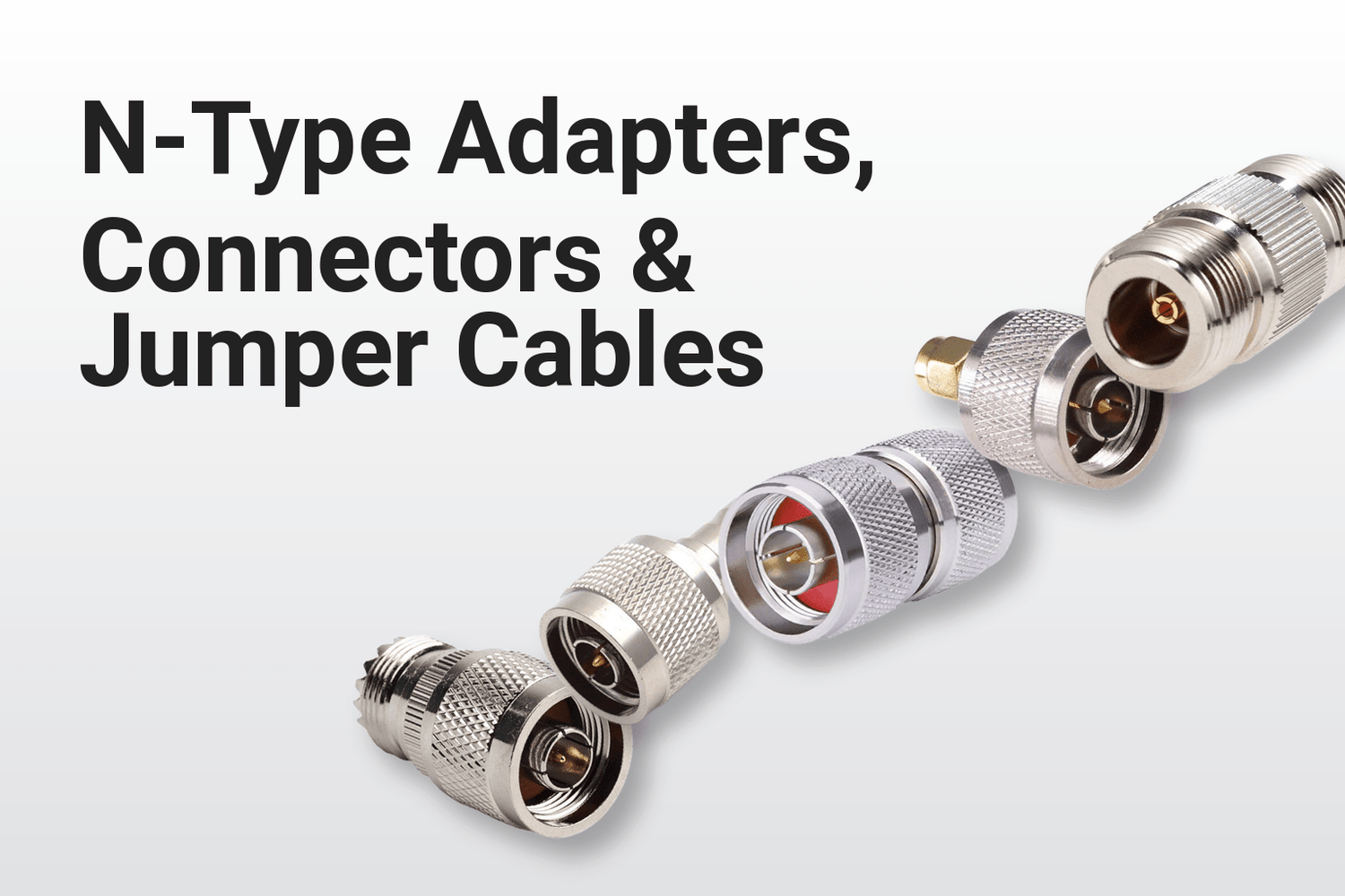 N-Type Adapters, Connectors & Jumper Cables