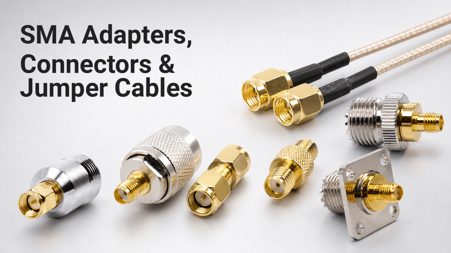 SMA Adapters, Connectors & Jumper Cables